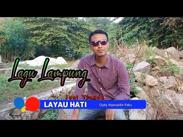 Layau Hati - Joni Tiando (Video & Music) Lagu lampung class=