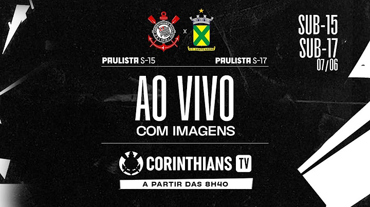 Corinthians x Santo André | Paulistão Sub-15 e Sub-17 | AO VIVO COM IMAGENS