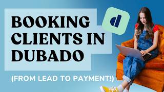 Booking Clients in Dubsado (from Lead to Payment!)