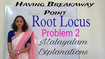 Root Locus in Control System - explained in Malayalam