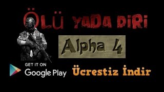 Ölü Yada Diri Alpha 4 Tanıtım Google Playde (Hemen İndirin) screenshot 3