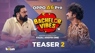 Details OPPO A6 Pro Presents | Bachelor Vibes | TEASER 2 | Coming On 30th September Only On Boom Films Update