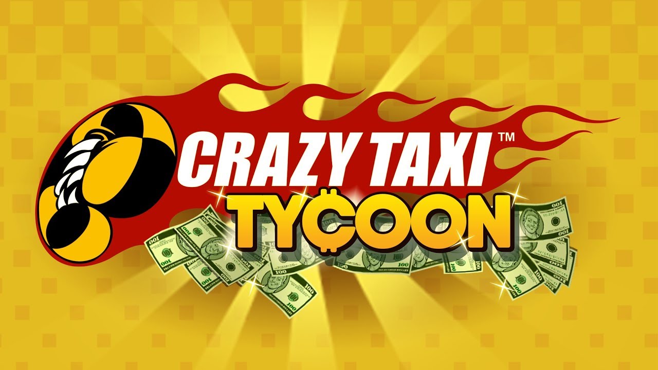Crazy Taxi Tycoon Trailer - Crazy Taxi Tycoon Trailer