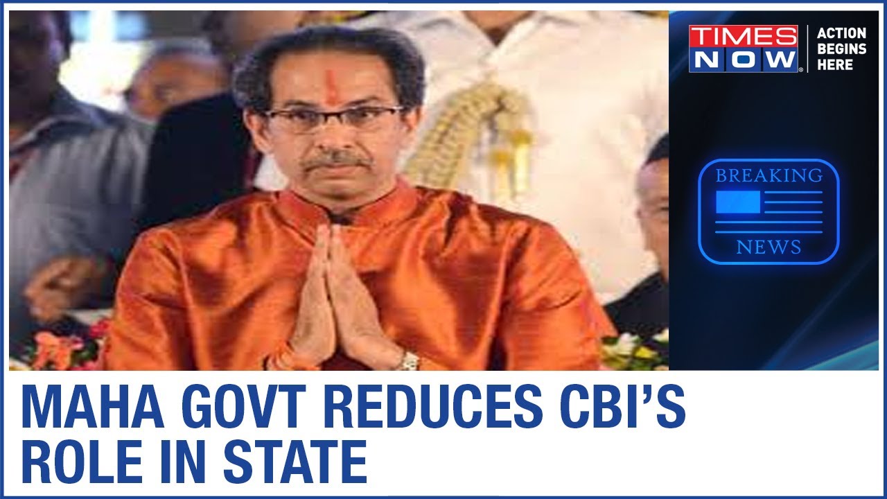 Maharashtra: Uddhav Thackeray government brings in new rule for CBI; removes General Consent clause