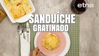 Minuto Gourmet | Receita - Sanduíche gratinado