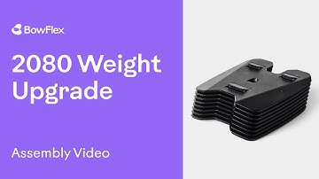 Bowflex® Assembly | 2080 Weight Upgrade Assembly Video