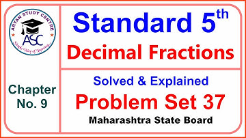 Class 5 problem set 37 | 5th std problem set 37 | Decimal Fractions | (Maharashtra State Board)