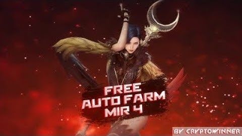 MIR4 BOT DOWNLOAD | TUTORIAL | AUTO FARM & AUTO BATTLE BOT | FREE 2022