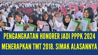 PENGANGKATAN HONORER JADI PPPK 2024 PAKAI TMT 2018 | SIMAK INFO LENGKAPNYA!