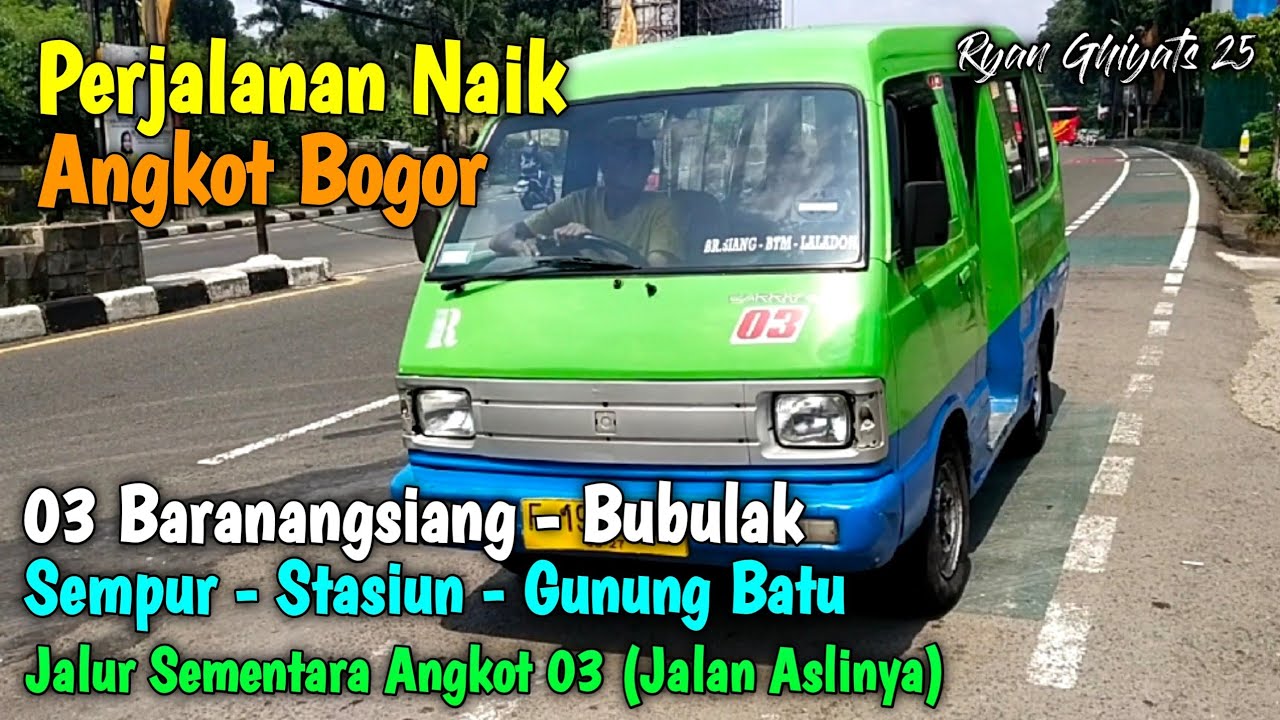Jalur Aslinya Angkot 03 Baranangsiang - Bubulak Tanpa Lewat BTM (Sempur - Stasiun - Gunung Batu)