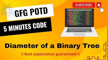 Diameter of a Binary Tree | GFG POTD | 5 Minutes Code | GeeksForGeeks | DSA