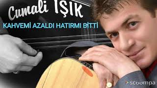 Cumali lŞlK  KAHVEMİ AZALDI HATIRMI BİTTİ Resimi