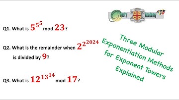 Three Modular Exponentiation Methods for Exponent Towers Explained