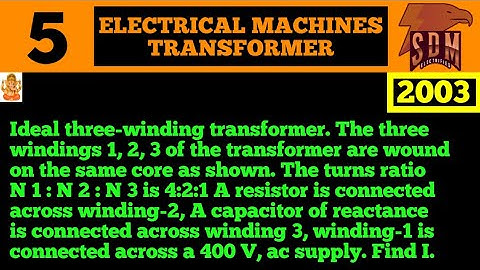 Electrical Machines | Transformers - 4| Complete GATE PYQS Solved | Branches |