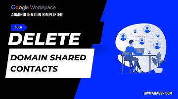 How to Delete Domain Shared Contacts in Google Workspace | GW Manager Guide