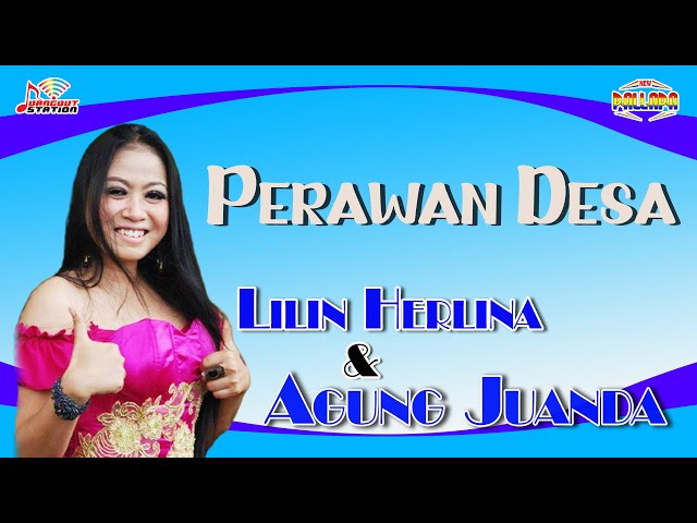 Lilin Herlina & Agung Juanda - Perawan Desa (Official Music Video) class=