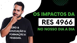 Os Impactos Da Resolução 4966 No Nosso Dia A Dia Gerente Agro