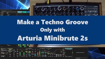 Techno Groove only with Arturia Minibrute 2s and FXs in Ableton Live NO TALK (2020) 4k