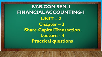F Y B COM SEM-1 | SHARE CAPITAL TRANSACTION LEC 4 | GUJARATI By Suresh Sir