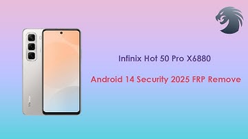 Infinix Hot 50 Pro (X6880) Android 14 Security 2025 FRP Remove