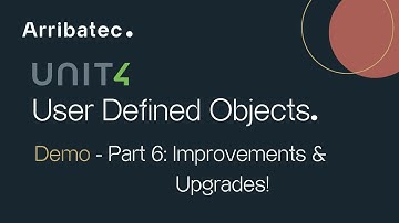 U4 ERP - User Defined Objects - Real Case Study - Pt 6: Improvements & Upgrades