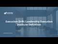 Execution Drift | Leadership Execution Institute Definition