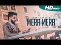 Mera mera  sunny gursheel  full punjabi song 2017  blue hawk productions