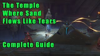 The Temple Where Sand Flows Like Tears Complete Guide | World Quests [Genshin Impact]