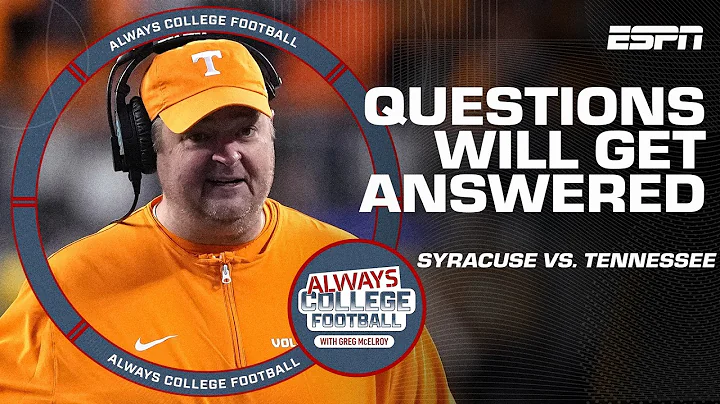 The Syracuse vs. Tennessee Week 1 matchup will answer many questions 🧐 | Always College Football