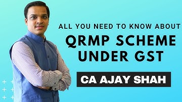 QRMP Scheme Under GST - CA AJAY SHAH