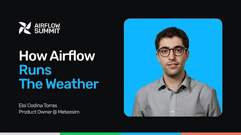 How Airflow Runs The Weather - Airflow Summit 2025