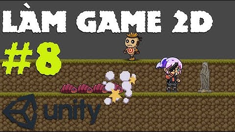 Cách dùng HeroCtrl - Cách làm game 2D - E8