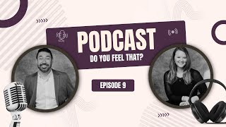 Desire on Different Timelines | Do You Feel That? Podcast | Episode 9