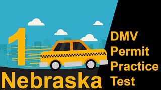 Nebraska DMV Permit Practice Test 1 - 2018