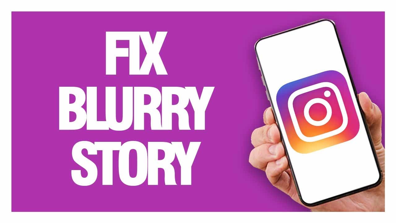 How To Fix And Solve Instagram App Blurry Story - Quick Solution - YouTube