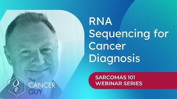 RNA Sequencing for Cancer Diagnosis: Genetic Testing for Cancer