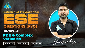 #07 | PDE & Complex Variables | Previous Year Solution of ESE By Gurupal Sir BARC 21/GATE 22/ISRO 21