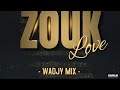 Mixtape zouk love dj wadjy mix2023