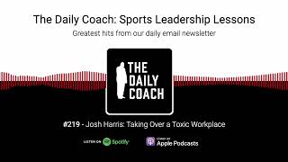 Josh Harris: Taking Over a Toxic Workplace