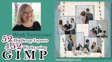 Week 22 of 52 DigiScrap layouts in 52 Weeks using GIMP (a Photoshop alternative)