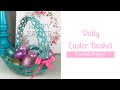 Doily Easter Basket - Crochet Project Tutorial