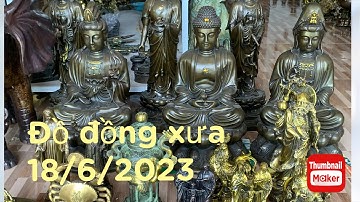 🔴🔴🔴đồ cổ - đồ xưa - đồ độc lạ. 18/6/2023 #cổxưa #đồcổ #đồxưa #đồđộclạ #đồđồng #đồđồngxưa