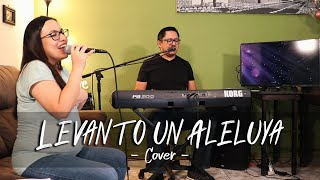 Video thumbnail of "Levanto un Aleluya (Raise a Hallelujah) | J&G Cover"