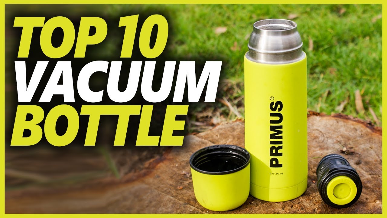 Best Vacuum Bottle in 2024 Top 10 Vacuum Bottle For Outdoor