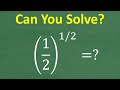Understanding 1/2 to the 1/2 Power