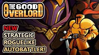This FANTASTIC NEW Strategic Roguelike Autobattler Totally Rocks!! | The Good Overlord
