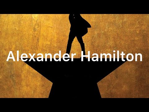 Hamilton: Alexander Hamilton - Official Lyric Video