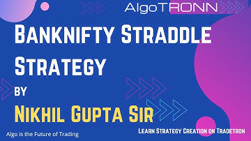 Banknifty Straddle Strategy on Tradetron by Nikhil Gupta Sir