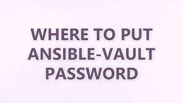 Where to put ansible-vault password (2 SOLUTIONS!!)