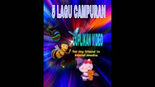 Download Lagu 5 LAGU CAMPURAN @joenetuhuy MP3